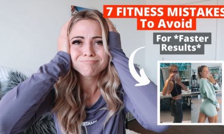 7 FITNESS MISTAKES To Avoid For *Faster Results*