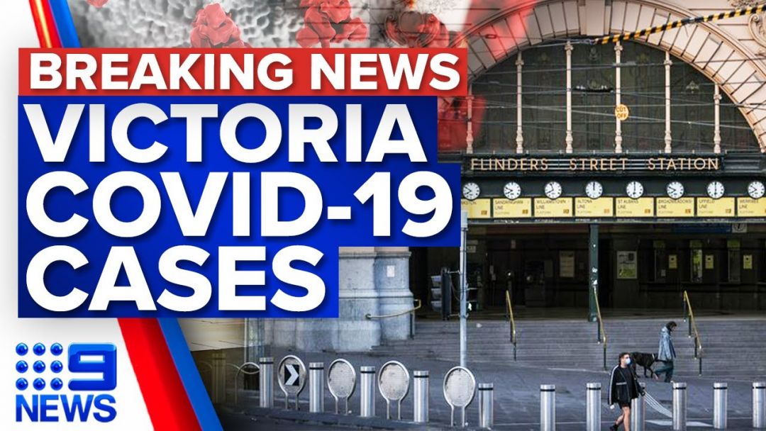 Eleven New COVID-19 Cases In Victoria | Coronavirus | 9 News Australia