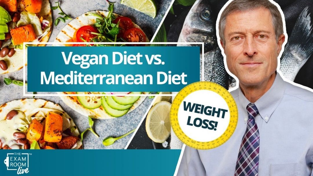 Best Diet For Weight Loss: Vegan Or Mediterranean Diet? | Dr. Neal Barnard