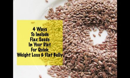 Quick Weight Loss With Flax Seeds – 4 Flax Seed Recipes – Daily Diet – Instant Belly Fat Burner