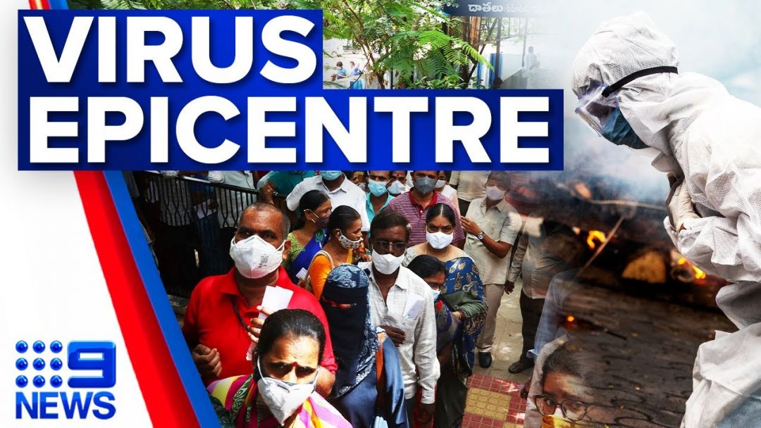 Delta Strain Throws India Into Major Crisis | Coronavirus | 9 News Australia