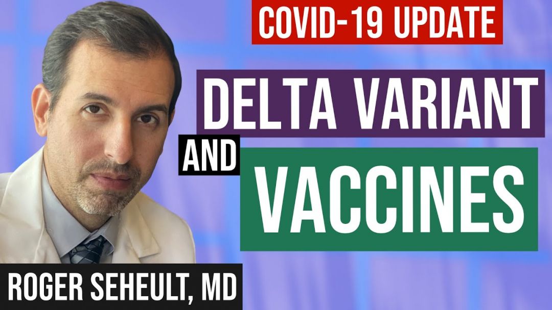 Coronavirus Update 127: Delta Variant And Vaccines