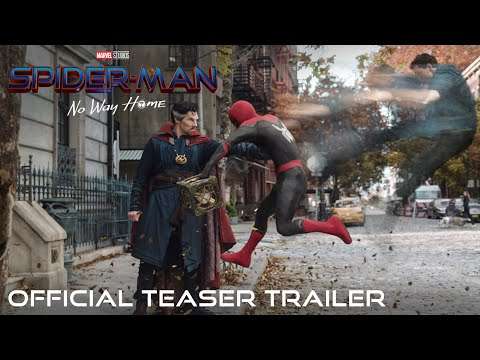 SPIDER-MAN: NO WAY HOME – Official Teaser Trailer