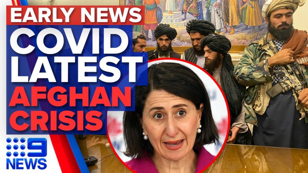 Melbourne Enforce Curfews, NSW COVID-19 Spike, Afghanistan Crisis | Coronavirus | 9 News Australia