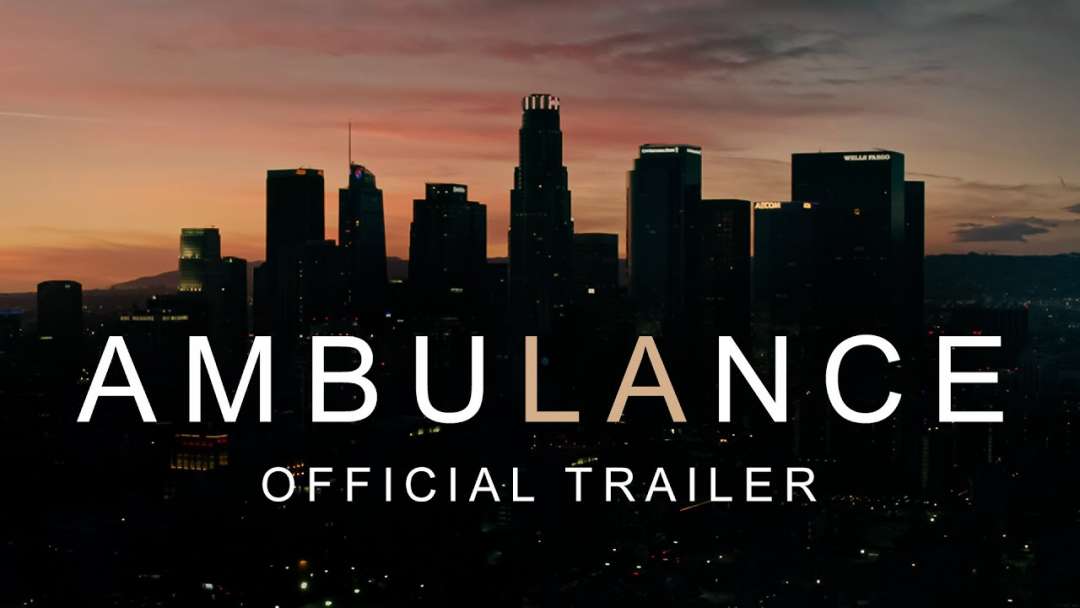 Ambulance – Official Trailer [HD]