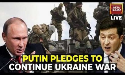Russia-Ukraine War LIVE Updates | Putin Pledges To Continue War With Ukraine | India Today LIVE