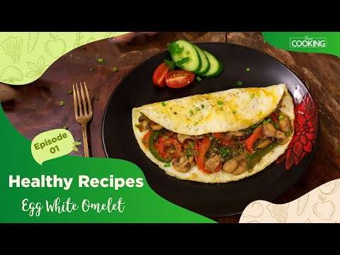 Weight Loss Recipes | Healthy Recipe | Egg White Omelet | Breakfast Recipes | Egg Recipes | Epi – 1