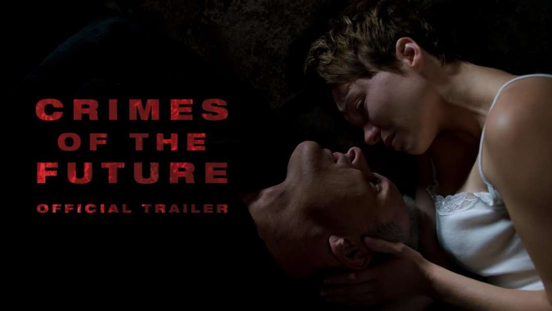 CRIMES OF THE FUTURE – Official Redband Trailer