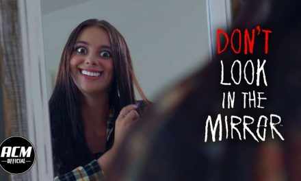 Don’t Look In The Mirror | Short Horror Film
