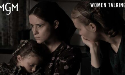 WOMEN TALKING | Official Trailer 2