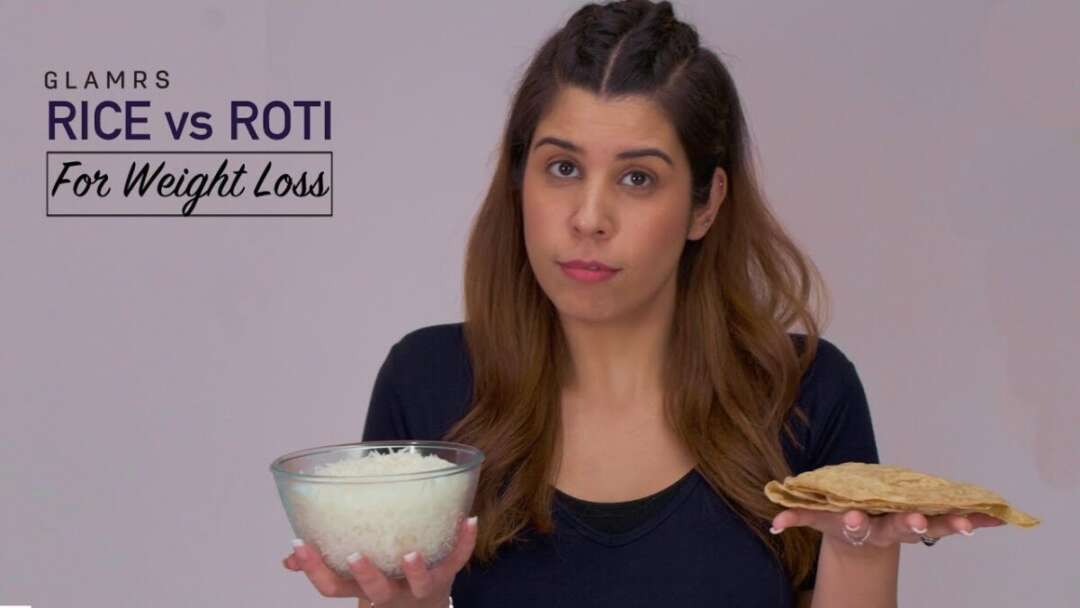 Rice Vs Roti : What’s Best For Weight Loss || Which Is Healthier And Why?