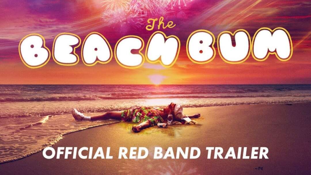 THE BEACH BUM [Official Red Band Trailer] – In Theaters March 29, 2019