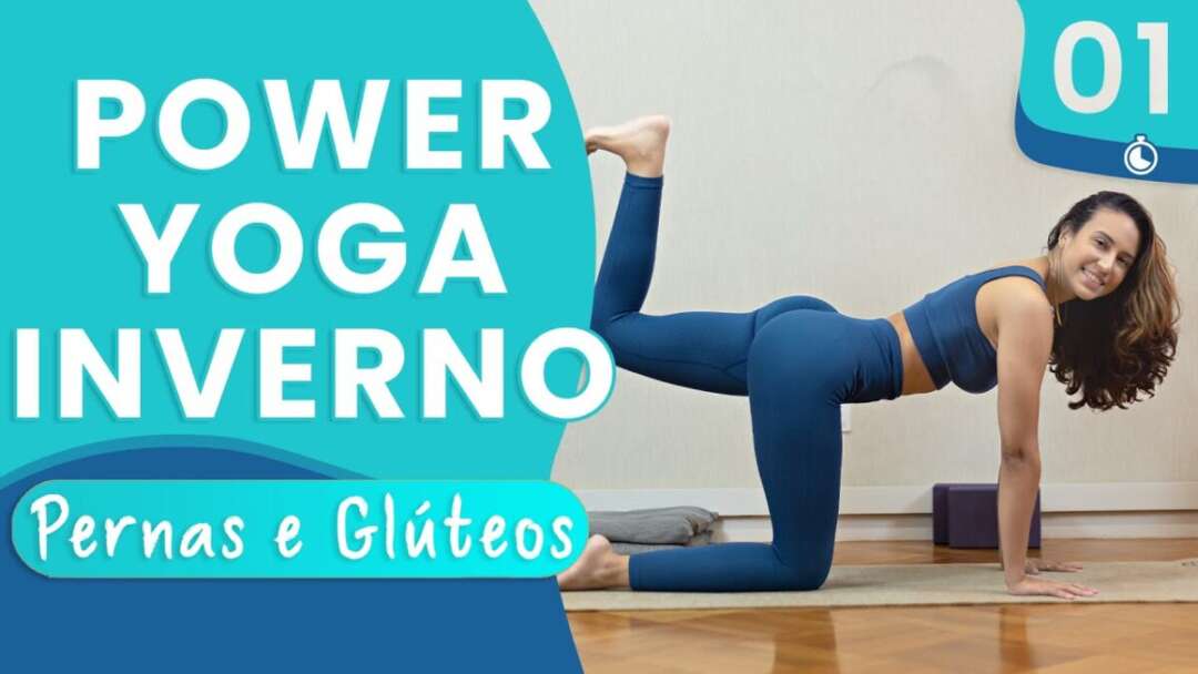 Power Yoga Inverno – Dia 1: Pernas E Glúteos
