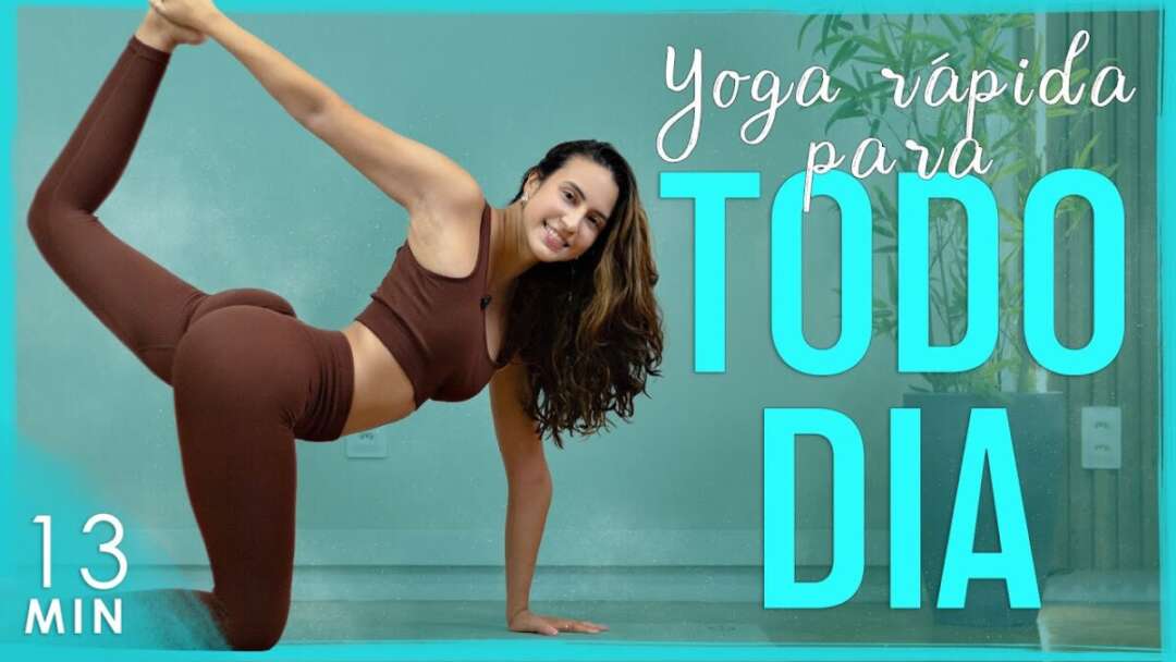 Yoga RÁPIDA Para TODO DIA – Mais FORÇA E FLEXIBILIDADE No CORPO TODO