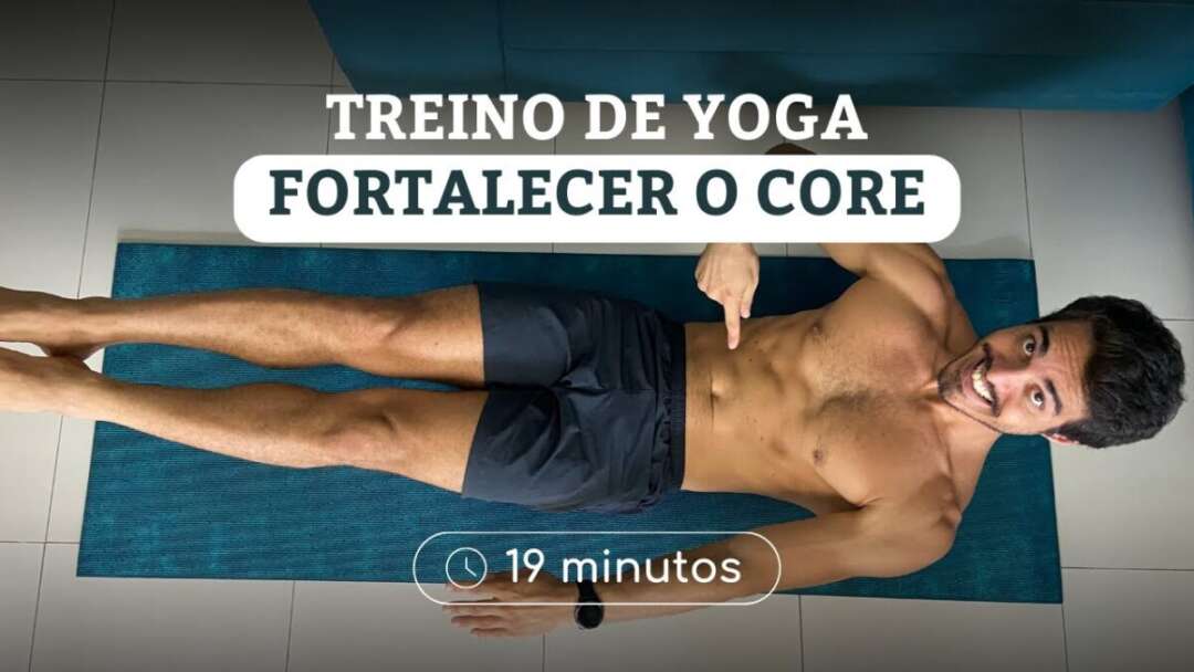 Yoga Para Fortalecer O Abdomên E O Core | Faça Comigo Em 19 Minutos
