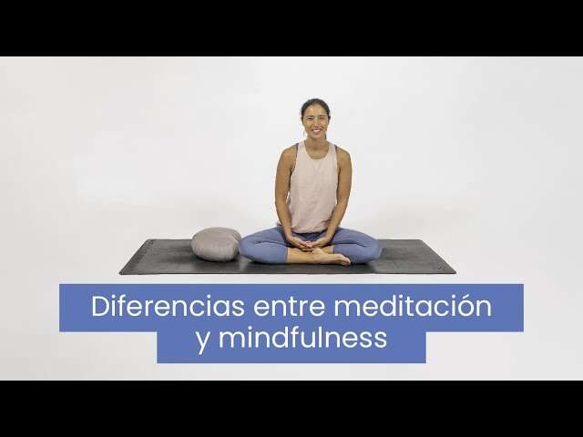 Diferencias Entre Meditación Y Mindfulness I Xuan Lan Yoga