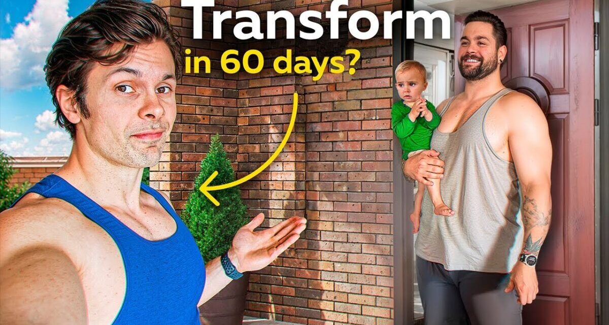 I Challenged New Dad To A 60 Day Body Transformation