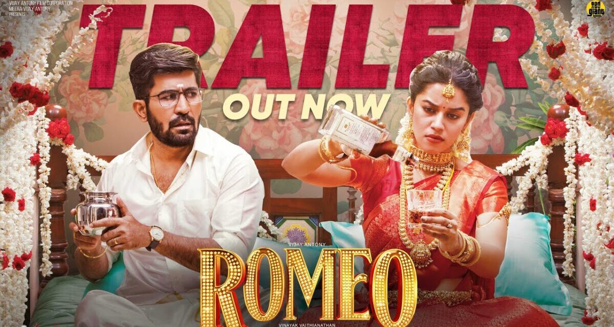 Romeo – Official Trailer | Vijay Antony | Mirnalini Ravi | Barath Dhanasekar | Vinayak Vaithianathan