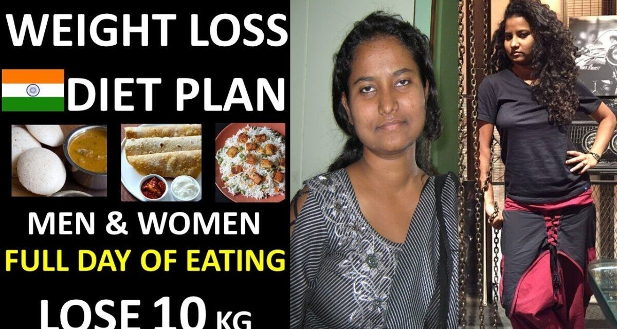 INDIAN WEIGHT LOSS DIET PLAN | Lose 10 Kgs | Results Guaranteed