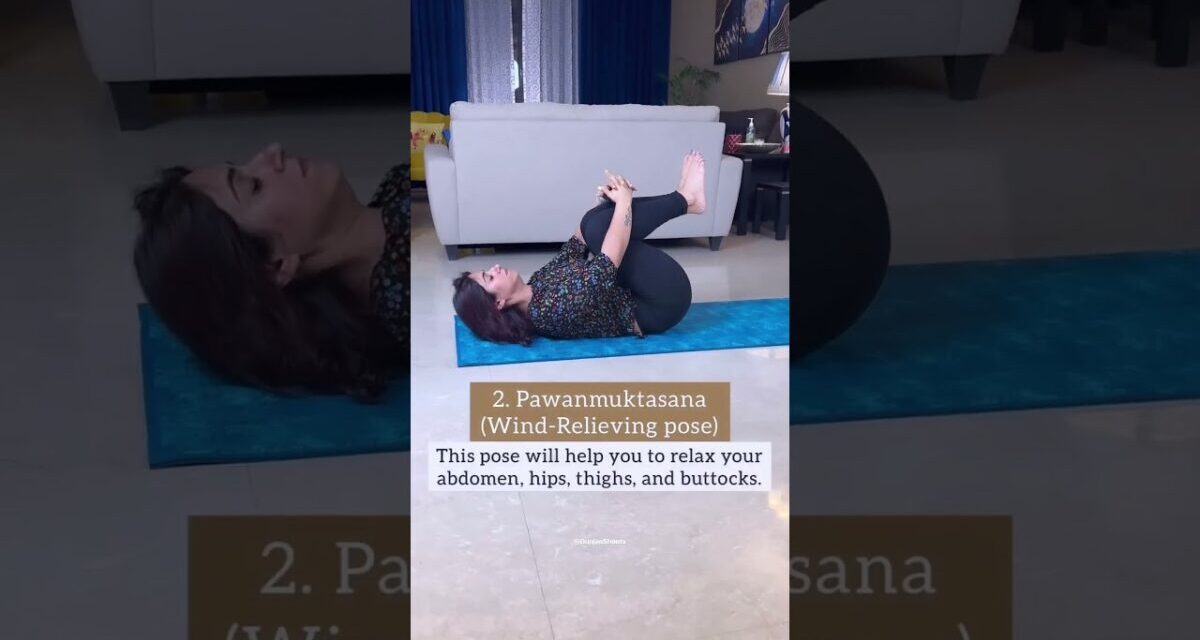 4 Best Yoga Poses To Relieve Gas And Bloating #shorts