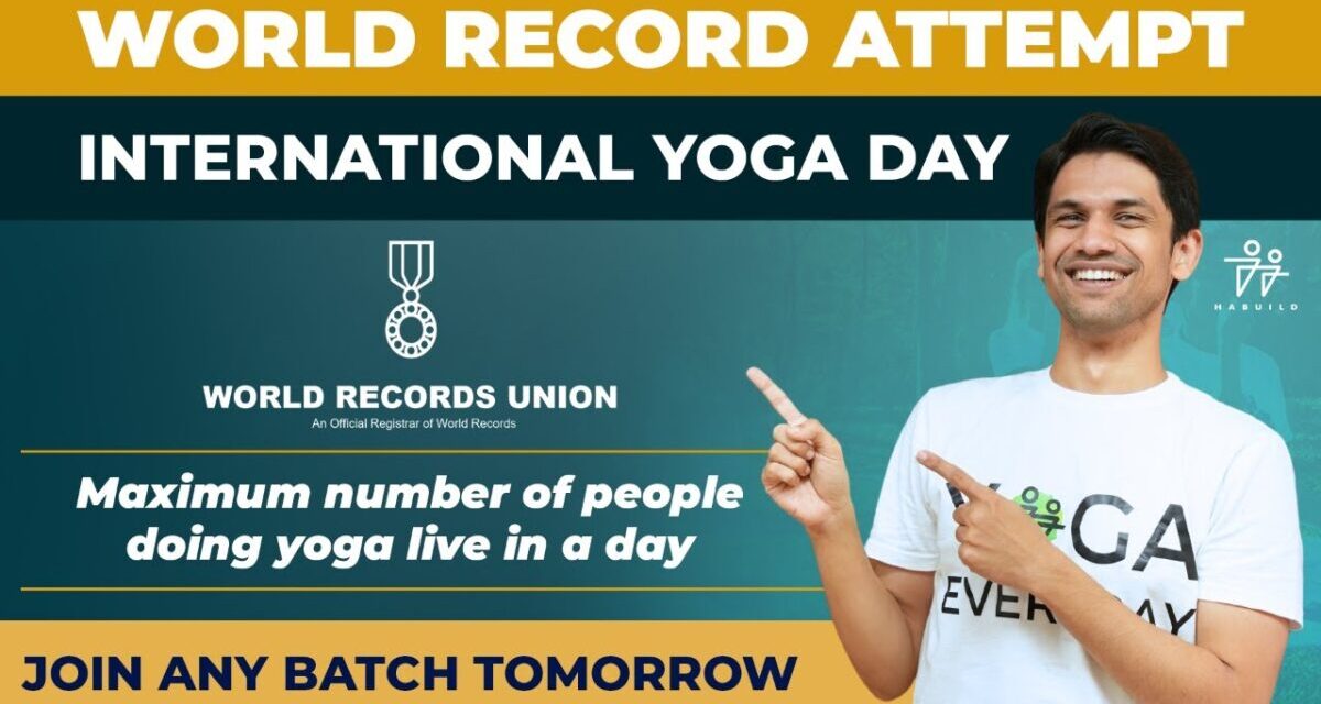 WORLD RECORDS UNION | International YOGA Day | @saurabhbothra
