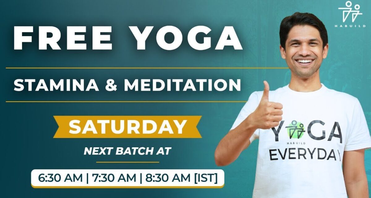 Habuild Yoga | Stamina & Meditation  |   @saurabhbothra    Yoga | Live M
