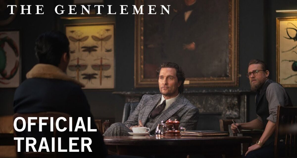 The Gentlemen | Official Trailer [HD] |  Own It NOW On Digital HD, Blu-ray & DVD