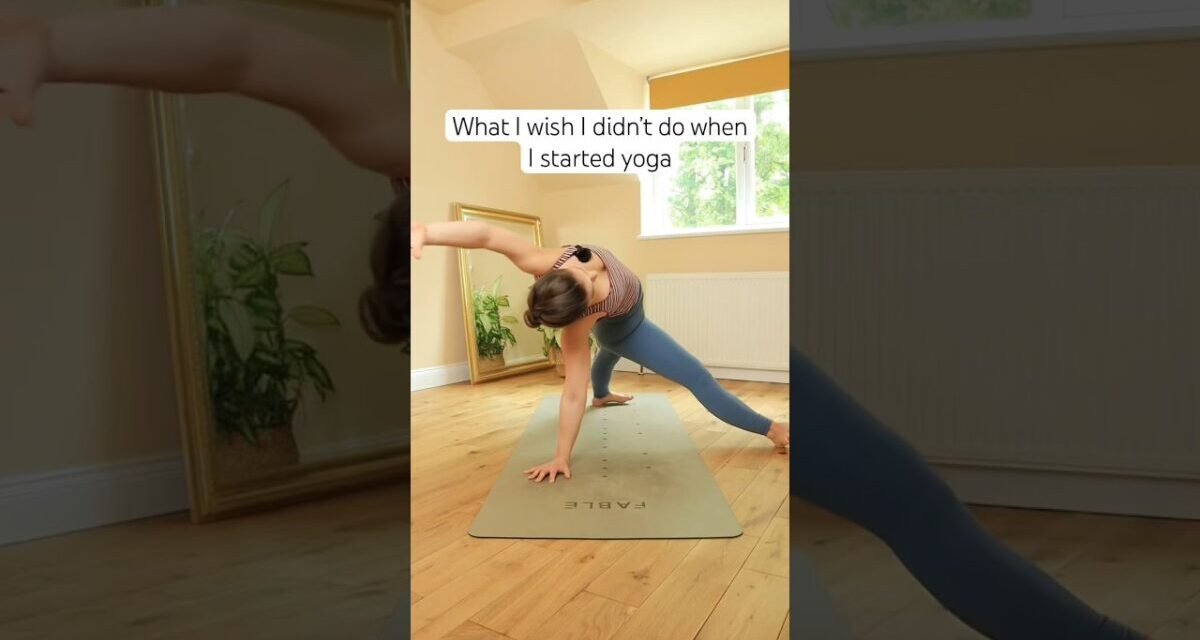 Mistakes I Made When I Started Yoga