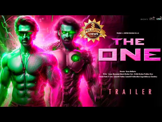 The One Trailer | Prabhas | Kiara Advani | Hrithik Roshan