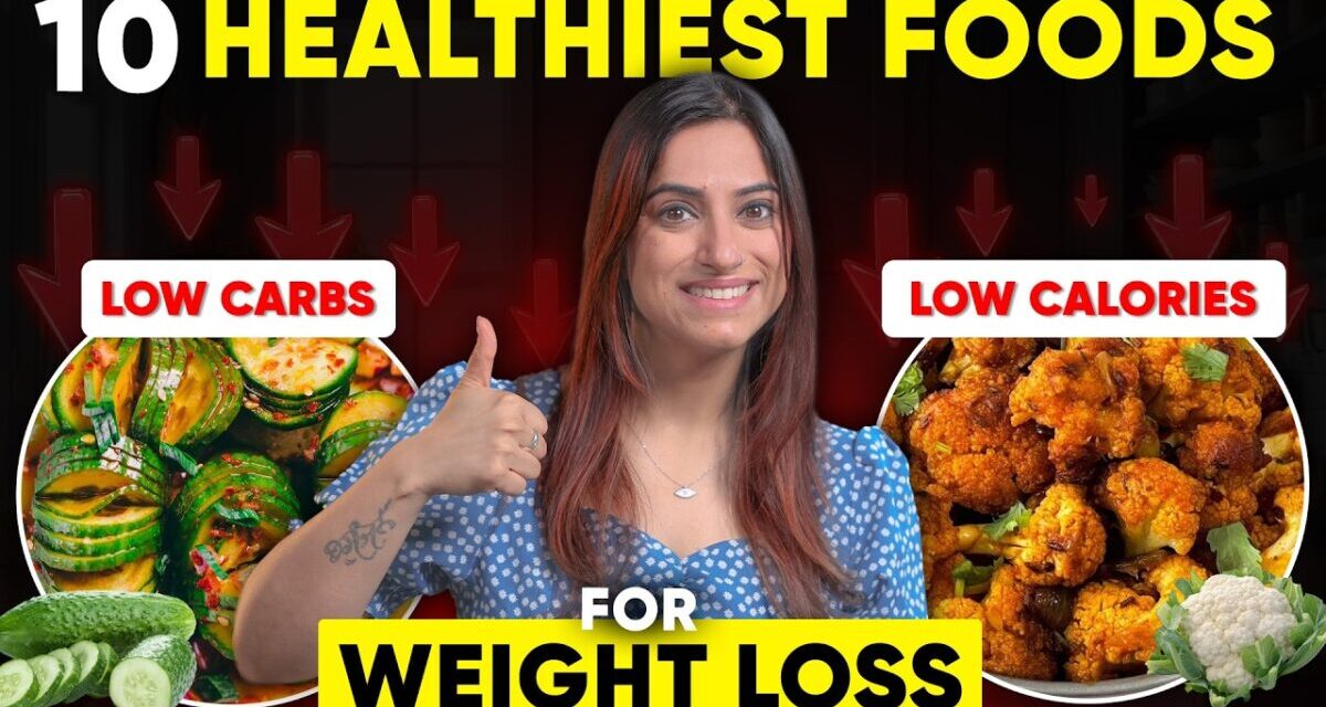10 Low-Carb And Low-Calorie Foods For Weight Loss | By GunjanShouts
