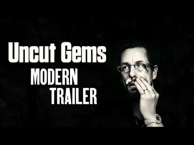 Uncut Gems (2019) Modern Trailer I A Sandles Brothers Film