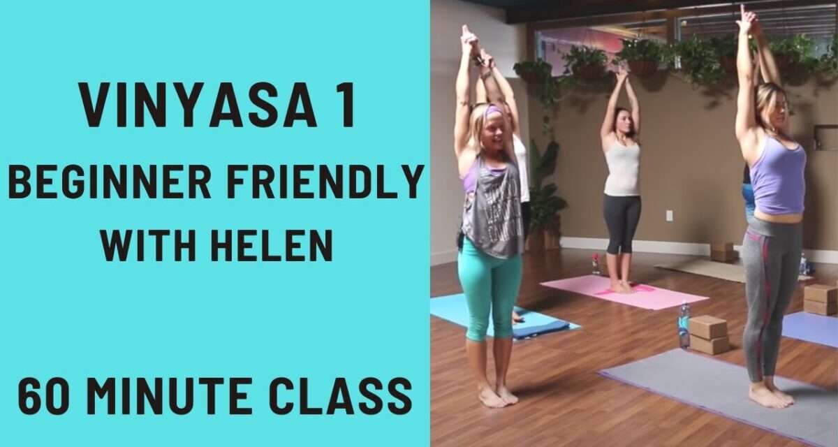 60 Minute Yoga Class – Vinyasa 1 Beginner Friendly Flow