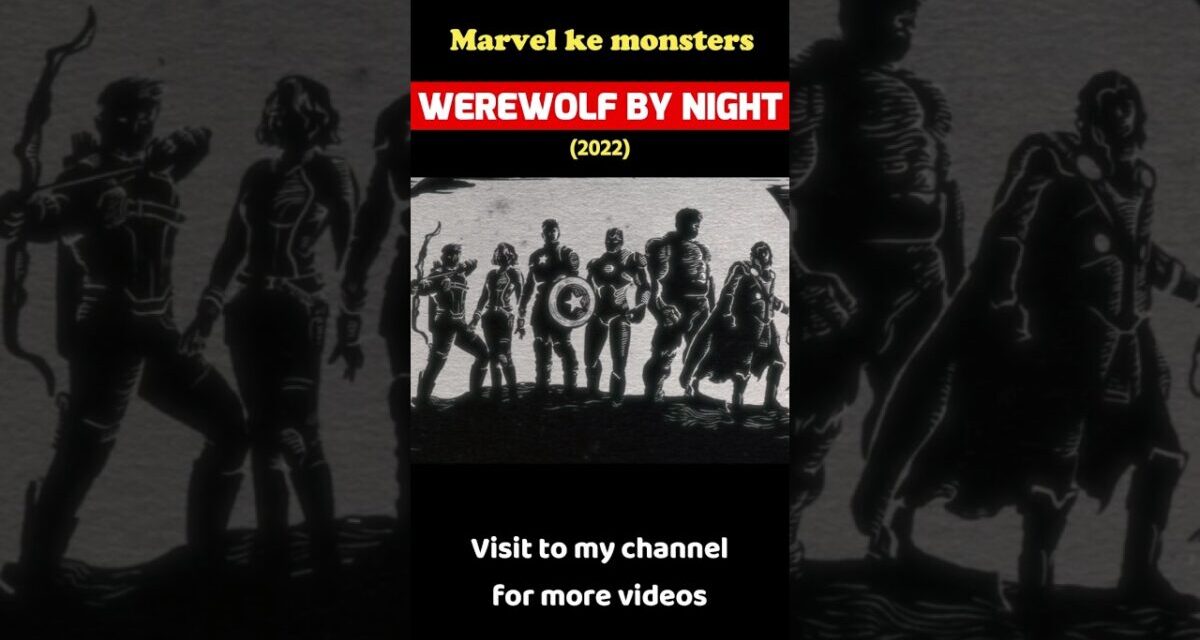 Werewolf By Night | Part 1 | #shorts #movie #explained #hindi