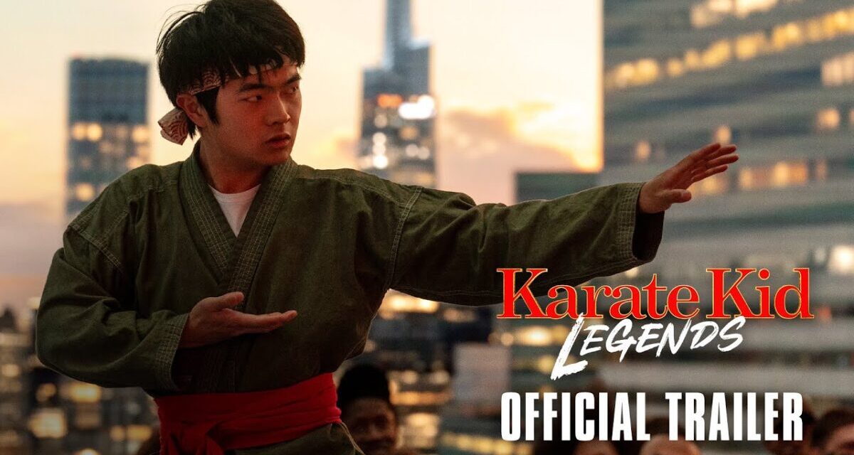 KARATE KID: LEGENDS – Official Trailer (HD)