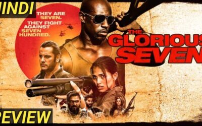 The Glorious Seven (2019) Movie Review | The Glorious Seven Trailer Hindi