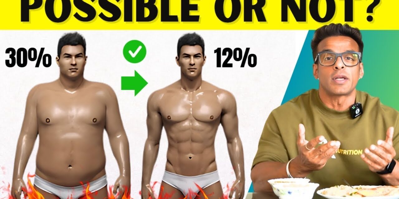 Lose Excess Body Fat | Weight Loss Reality | Yatinder Singh