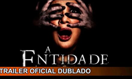 A Entidade 2019 Trailer Oficial Dublado