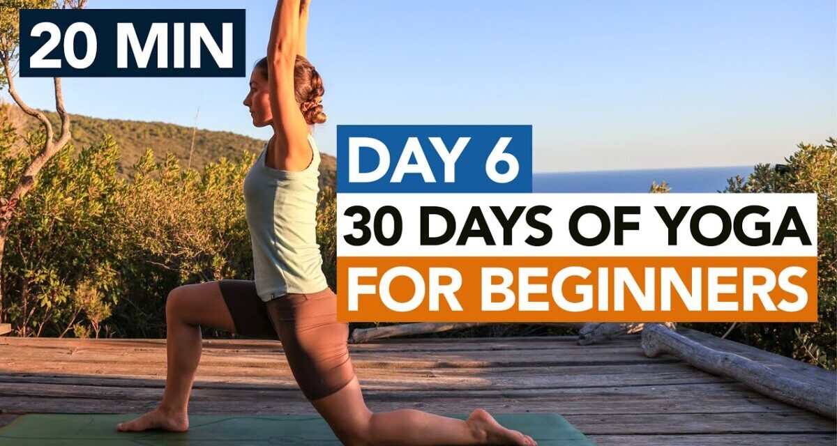 20 Min Beginner Yoga Routine (Day 6) 30 Days Of Yoga For Beginners