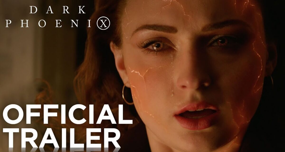 Dark Phoenix | Official Trailer [HD] | 20th Century FOX