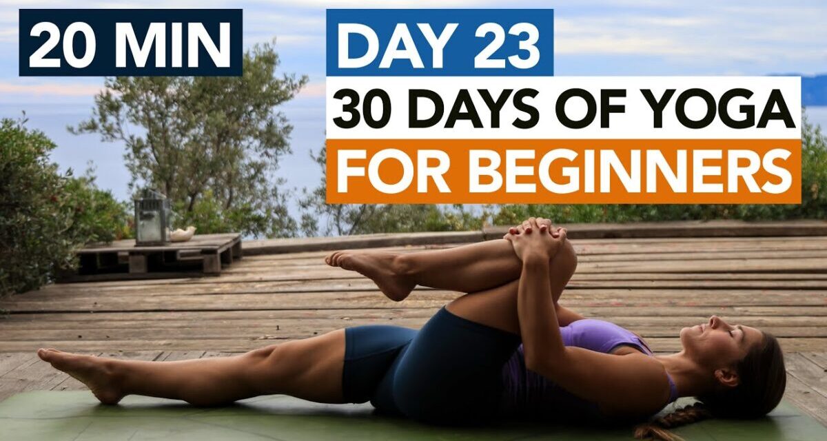 20 Min Gentle Yoga Routine (Day 23) 30 Days Of Yoga For Beginners