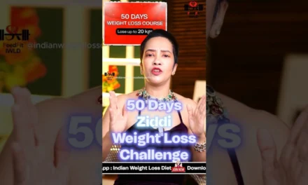 50 Days Ziddi Weight Loss Challenge | Lose Upto 20 Kgs | Indian Weight Loss Diet By Richa