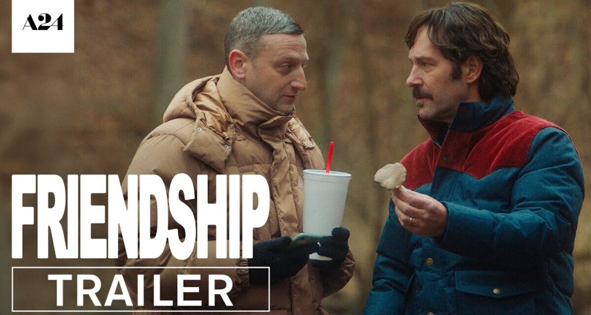 Friendship | Official Trailer HD | A24