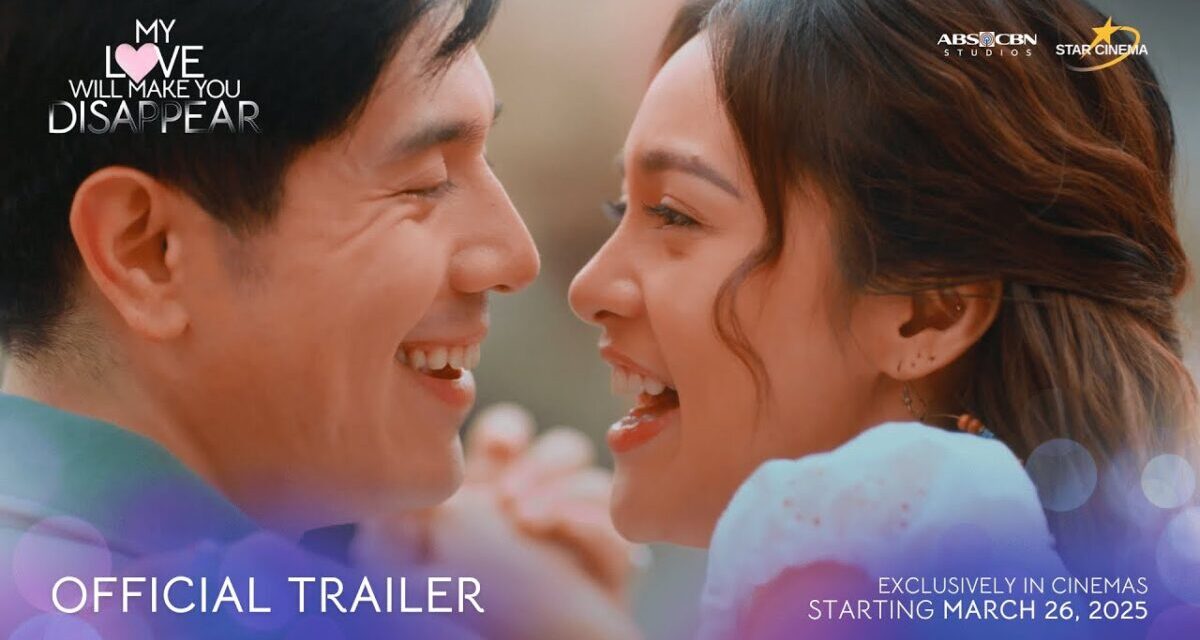 ‘My Love Will Make You Disappear’ Official Trailer | Kim Chiu, Paulo Avelino