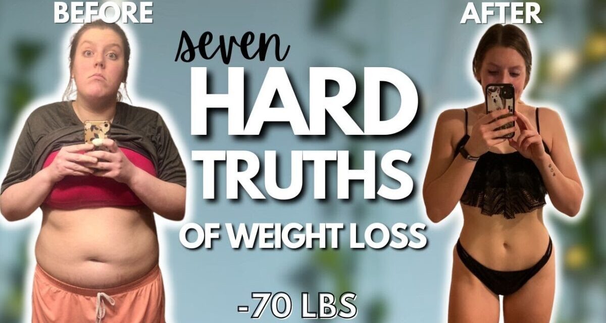 7 Hard Truths About Weight Loss | How I Lost 70 Lbs & Kept It OFF For Years | Realistic Weight Loss