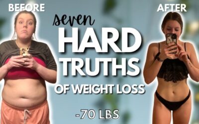 7 Hard Truths About Weight Loss | How I Lost 70 Lbs & Kept It OFF For Years | Realistic Weight Loss