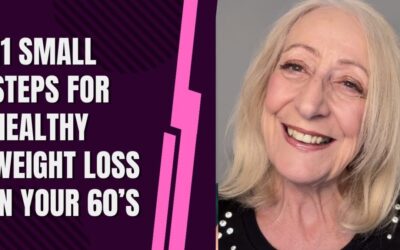 11 Small Steps For Healthy Weight Loss In Your 60s