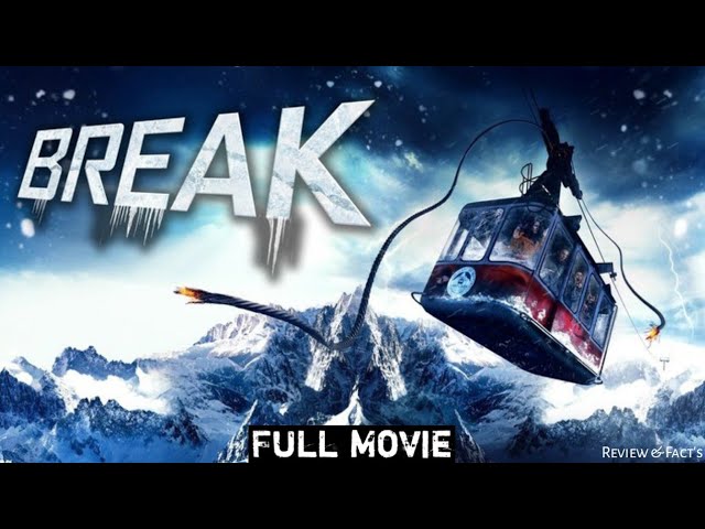 Break (2019) Full Movie In HD | Ultimate Survival Thriller | Watch Online Free Detail Review & Facts