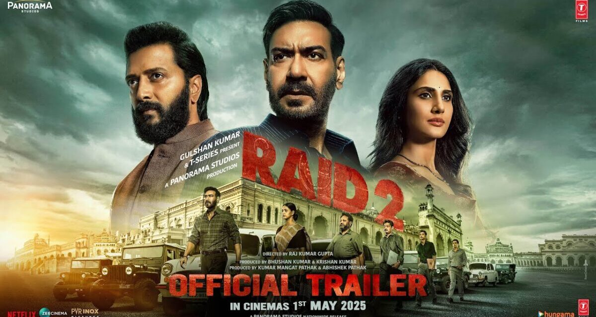 RAID 2 (TRAILER): Ajay D | Riteish D | Vaani K | Raj K | Abhishek P | Kumar M | Bhushan K, Krishan K
