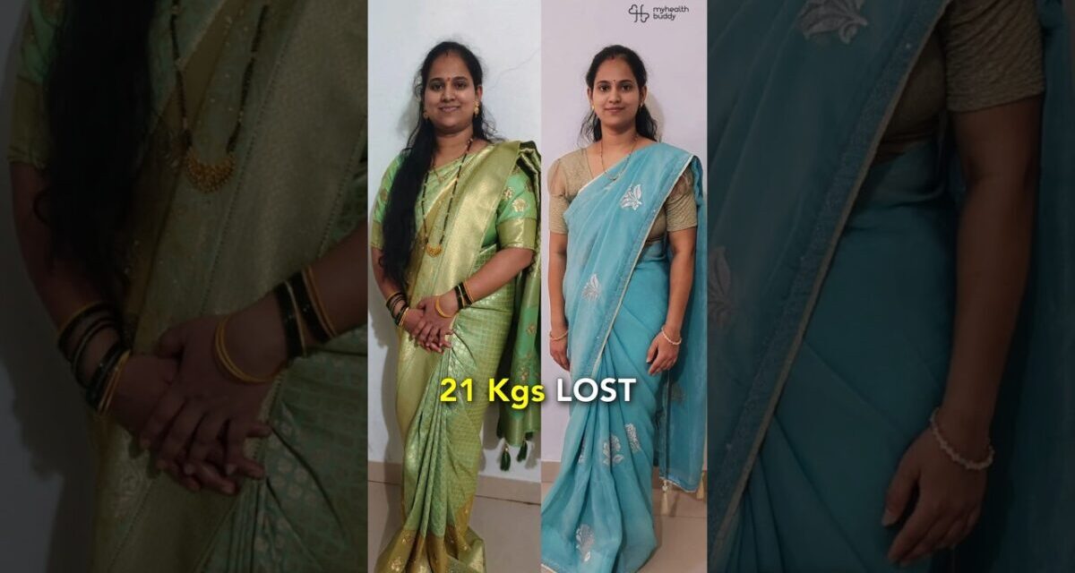 21 Kgs Weight Loss And Full Body Transformation | Myhealthbuddy