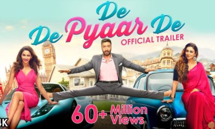 De De Pyaar De – Official Trailer | Ajay Devgn, Tabu, Rakul Preet Singh | Akiv Ali | 17 May